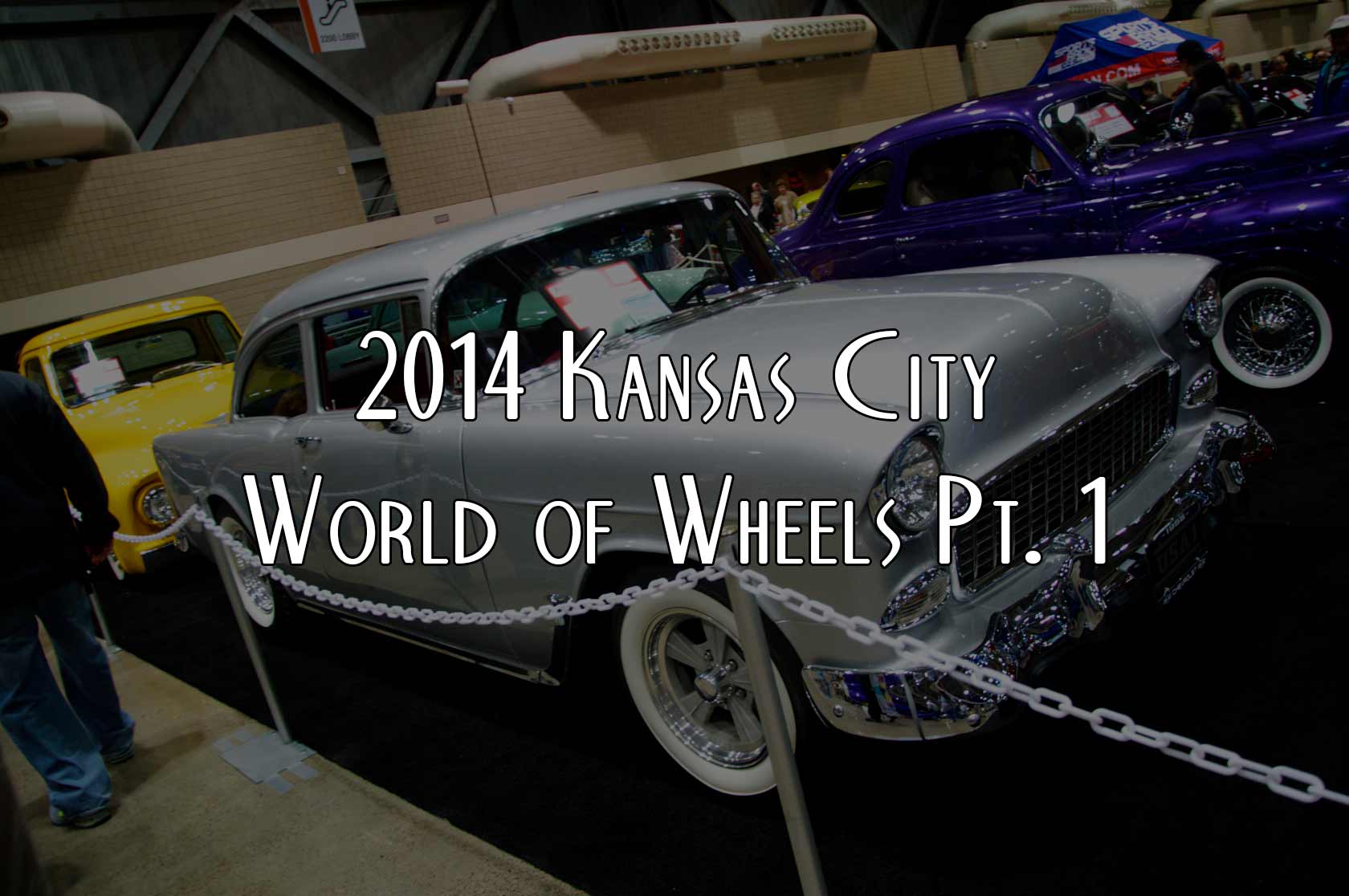 2014 Kansas City World of Wheels Pt. 1