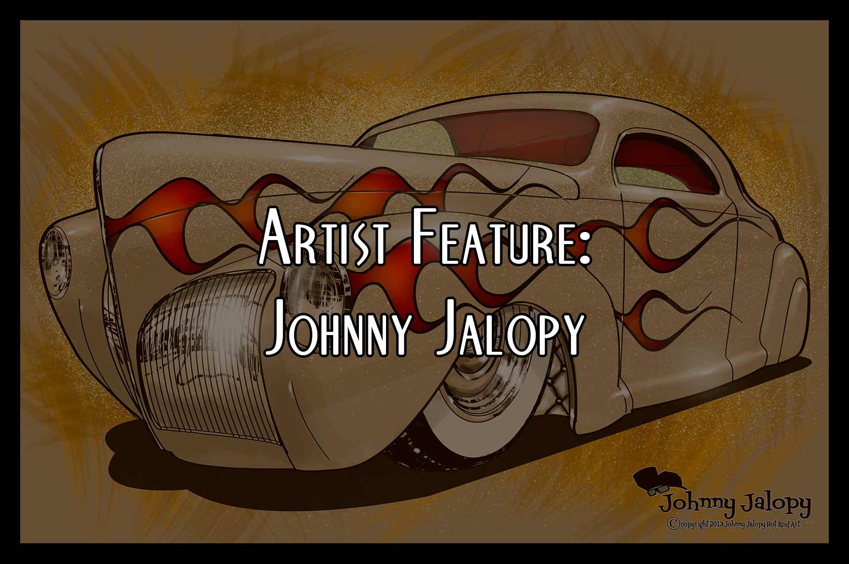 Artist Feature Johnny Jalopy